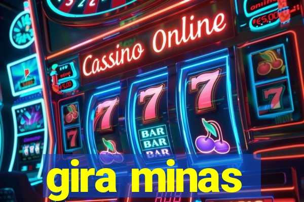 gira minas